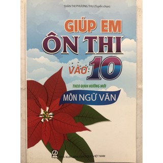Sách - Giúp em Ôn thi vào lớp 10 theo định hương mới môn Ngữ văn