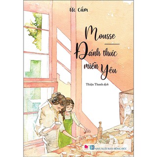 Sách - Mousse đánh thức miền yêu - Ức Cẩm