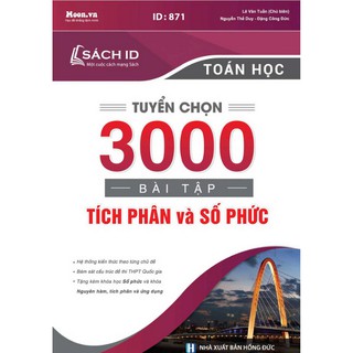 Sách - Tuyển Chọn 3000 Bài Tập Tích Phân Và Số Phức