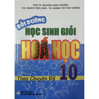 Sách - Bồi dưỡng học sinh giỏi Hóa Học 10 theo chuyên đề