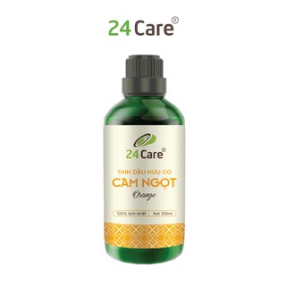 Tinh dầu cao cấp Cam Ngọt 24Care 100ml - xông phòng, chăm sóc răng miệng, thúc đẩy tâm trạng