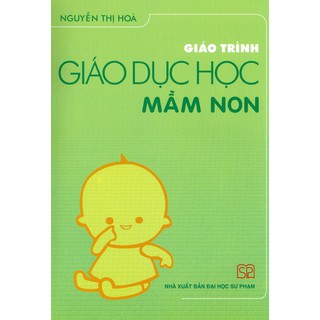 Sách - Giáo Trình Giáo Dục Học Mầm Non