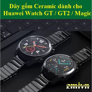 Dây gốm Ceramic dành cho Huawei Watch GT /GT2 42mm 46mm