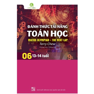 Sách - Toán Học Singapore - Đánh Thức Tài Năng Toán Học – Quyển 06 (13-14 Tuổi)