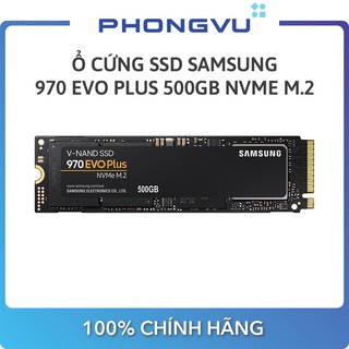 ổ cứng SSD Samsung 970 EVO PLUS 500GB NVMe M.2 (MZ-V7S500BW) - Bảo hành 60 tháng
