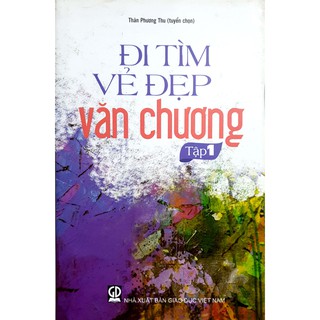 Sách Đi Tìm Vẻ Đẹp Văn Chương Tập 1