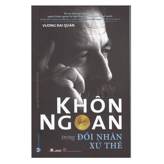 Sách - Khôn Ngoan Trong Đối Nhân Xử Thế - 8935074126832