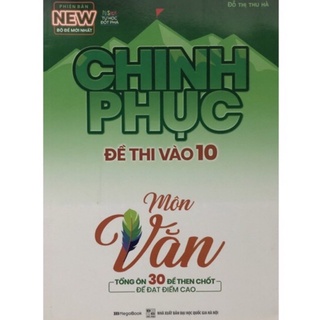 Sách - Chinh phục Đề thi vào 10 môn Văn