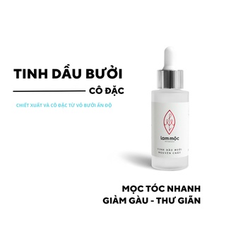 Tinh Dầu Bưởi Cô Đặc [Bestseller] - Kích mọc tóc nhanh và dày, giảm gàu ngứa và giúp giải tỏa căng thẳng LAM MỘC 30ml