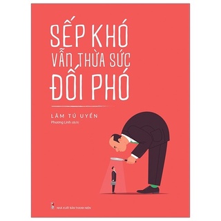 Sách - Sếp Khó Vẫn Thừa Sức Đối Phó - 8936067603224