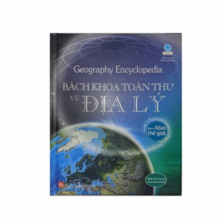 Sách Geography Encyclopedia - Bách Khoa Toàn Thư Về Địa Lý