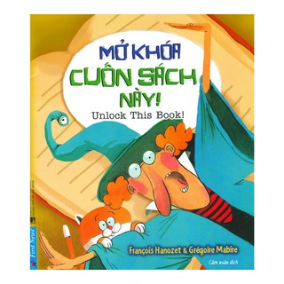 Sách - Mở Khóa Cuốn Sách Này!(Dành Cho Trẻ 6 -11 Tuổi)