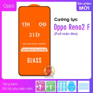 Kính Cường lực Reno 2F Full màn hình 21D Handtown SIÊU BỀN