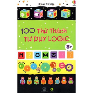 Sách 100 Thách Thức Tư Duy Logic - Phát Triển Tư Duy