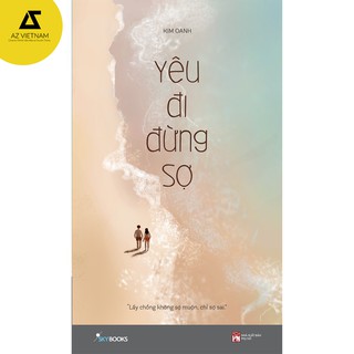 Sách - Yêu đi đừng sợ (Tái bản)