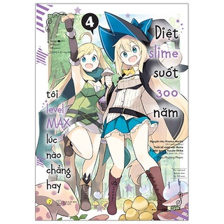 Sách [Manga] Diệt Slime Suốt 300 Năm, Tôi Levelmax Lúc Nào Chẳng Hay - Tập 4
