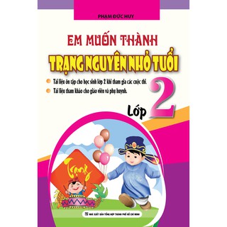 Sách Em Muốn Thành Trạng Nguyên Nhỏ Tuổi Lớp 2