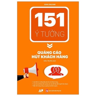 Sách - 151 Ý Tưởng Quảng Cáo Hút Khách Hàng - 8936093910839