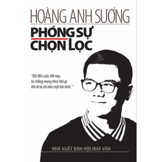 Sách - Hoàng Anh Sướng - Phóng Sự Chọn Lọc
