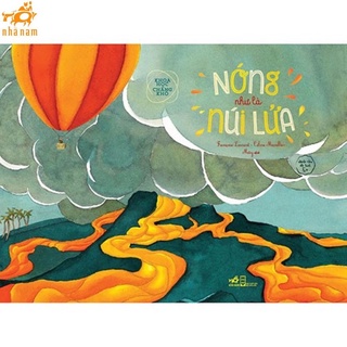 Sách - Khoa học chẳng khó - Nóng như là núi lửa (Nhã Nam)