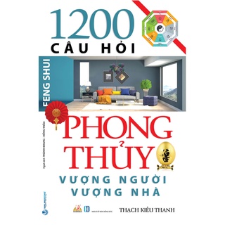 Sách - 1200 Câu Hỏi Phong Thủy Vượng Người Vượng Nhà