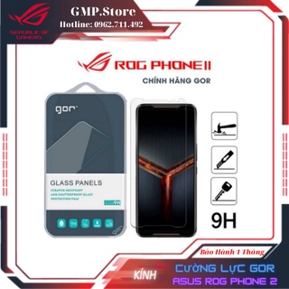 Kính cường lực Gor ASUS ROG Phone 2 / 3 / 3 Strix / 5 / 5 Untimate / 5S / 5s Pro Kính Trong Suốt (Chính Hãng)