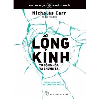 Sách - Lồng Kính Tự Động Hóa Và Chúng Ta Tr