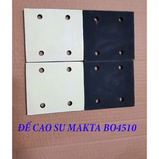 ĐẾ CAO SU CHO MÁY CHÀ NHÁM VUÔNG MAKTA B4015