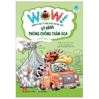 Sách - Wow! Những Bí Mật Kỳ Diệu Dành Cho Học Sinh -  Kỹ Năng Phòng Chống Thảm Họa