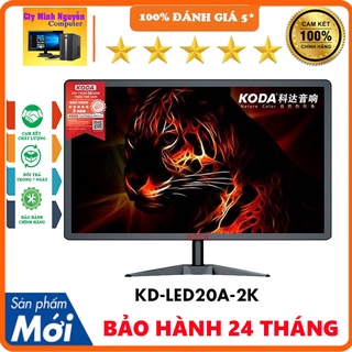 [Mã 55ELSALE1 giảm 7% đơn 300K] Màn hình máy tính 19in KODA Wide LED - New Full Box