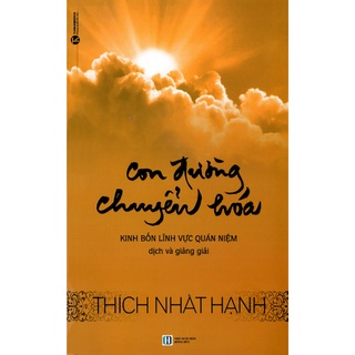 Sách - Con Đường Chuyển Hóa - Kinh Bốn Lĩnh Vực Quán Niệm