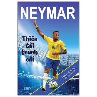Sách - Neymar Thiên Tài Tranh Cãi