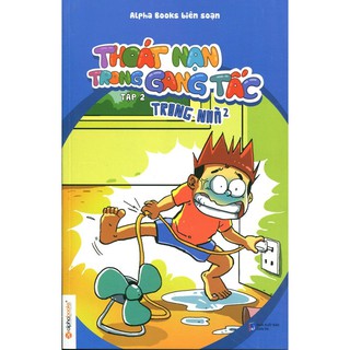 Sách - Thoát Nạn Trong Gang Tấc (Tập 2)