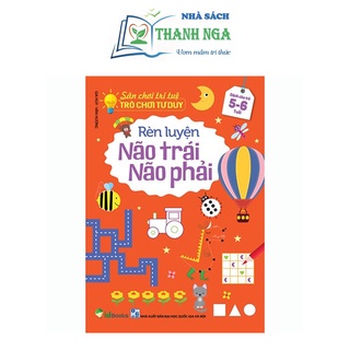 [Mã LIFEXANH03 giảm 10% đơn 500K] Sách rèn luyện não trái, não phải - Dành cho trẻ 5-6 tuổi