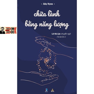 [Mã BMBAU50 giảm 10% đơn 99k] Sách - Chữa Lành Bằng Năng Lượng - Abby Wynne - Bình Book