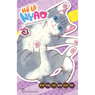 Sách-Hế Lô Nyao-Chuyện về chú mèo chuyên hóng hớt (Tập 03)