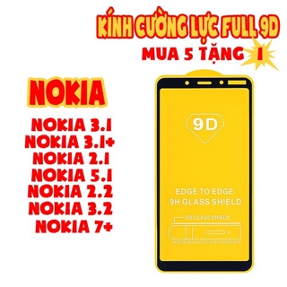Kính cường lực 9D Full màn cho Nokia Nokia3.1/Nokia3.1Plus/Nokia2.1/Nokia5.1/Nokia3.2/Nokia7Plus/Nokia2.2
