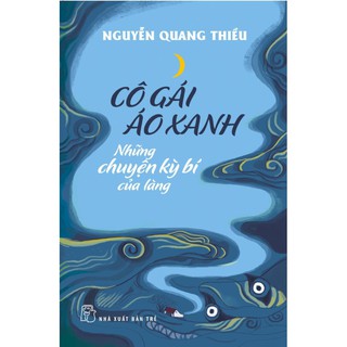 Sách - Cô Gái Áo Xanh - Những Chuyện Kỳ Bí Của Làng