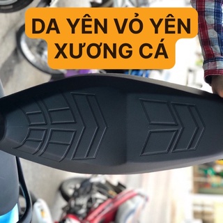 DA YÊN VỎ YÊN XƯƠNG CÁ ĐA NĂNG  LẮP XE MÁY - ĐỘ BÁM CỰC TỐT, MỀM ÊM DÀY CHẮC - ĐÈN XE VIỆT