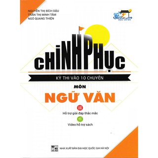 Sách - Chinh Phục Kỳ Thi Vào 10 Chuyên Môn Ngữ Văn