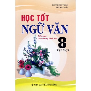 Sách - Học Tốt Ngữ Văn Lớp 8 - Tập 1