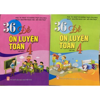Sách 36 đề ôn luyện toán 4 (tập 1+2) NXB Giáo dục Việt Nam