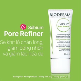 HÀNG CÔNG TY - Kem Dưỡng Se Nhỏ Lỗ Chân Lông Bioderma Sebium Pore Refiner Cho Da Dầu Da Hỗn Hợp - 30ml