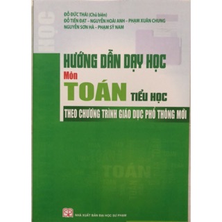 Sách - Hướng dẫn dạy học Môn Toán tiểu học theo chương trình giáo dục phổ thông mới