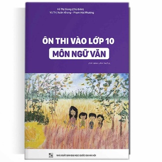 Sách - Ôn Thi Vào Lớp 10 Môn Ngữ Văn
