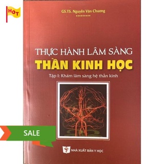 Sách - Thực hành lâm sàng thần kinh học Tập 1: Khám lâm sàng hệ thần kinh