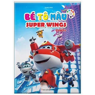 Sách Bé Tô Màu Super Wings - Quyển 2