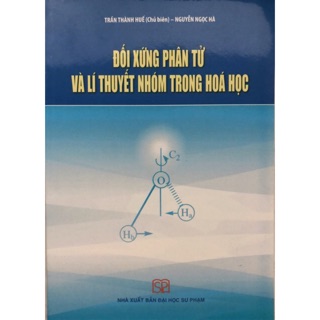 Sách - Đối xứng phân tử và lí thuyết nhóm trong Hoá học