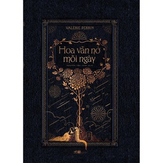 Sách - Tiểu Thuyết - Hoa Vẫn Nở Mỗi Ngày [Nhã Nam]