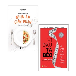 Sách AZ - Combo Nhịn Ăn Gián Đoạn - Intermittent Fasting + Vì Đâu Ta Béo ( 2 cuốn )